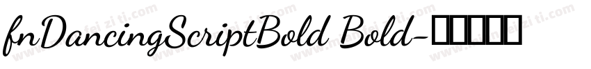 fnDancingScriptBold Bold字体转换